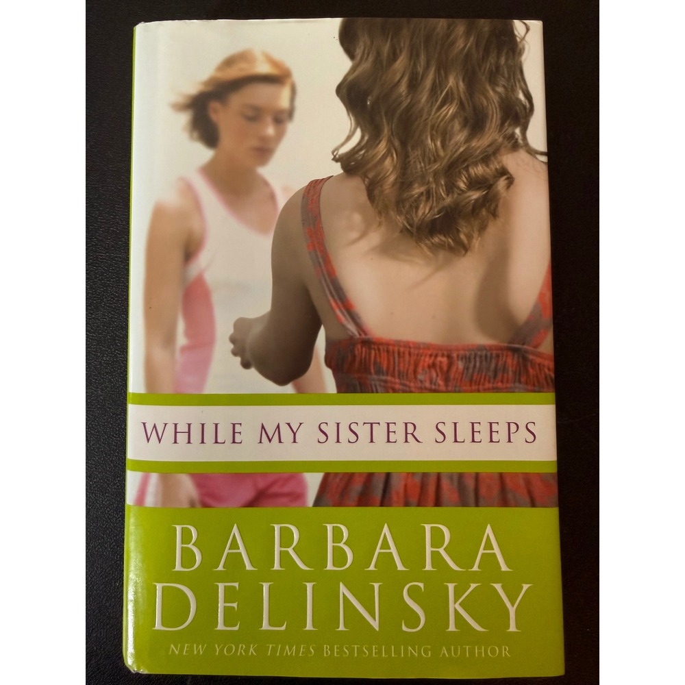 While My Sister Sleeps Barbara‎ Delinsky Hardcover Fiction Book 2009